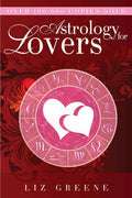 Astrology for Lovers book by Liz Greene | Sacred Book Store | Wiccan Center