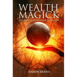 Wealth Magick: The Secrets of Extreme Prosperity - Paperback | Books | Wiccan Center