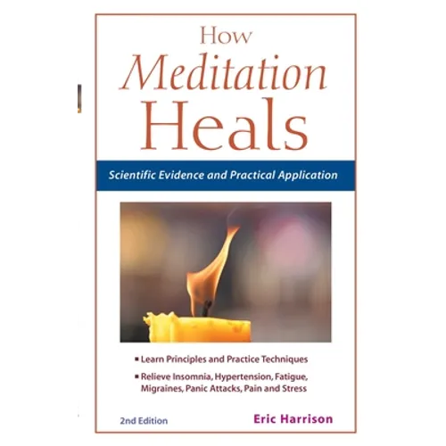 How Meditation Heals: Scientific Evidence and Practical Applications - Paperback | Books | Wiccan Center