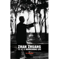 Zhan Zhuang: The Art of Nourishing Life - Paperback | Books | Wiccan Center