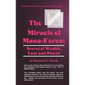 The Miracle of Mana-Force: Secret of Wealth, Love, and Power - Hardcover | Books | Wiccan Center