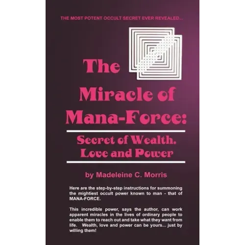 The Miracle of Mana-Force: Secret of Wealth, Love, and Power - Hardcover | Books | Wiccan Center