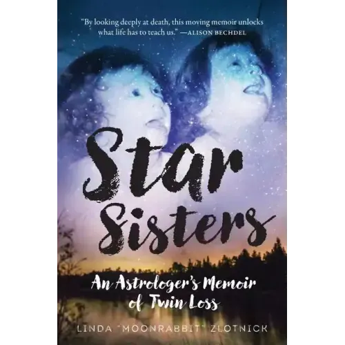 Star Sisters: An Astrologer's Memoir of Twin Loss - Paperback | Books | Wiccan Center