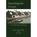 Searching for Center: A Tai Chi Master's Journey - Paperback