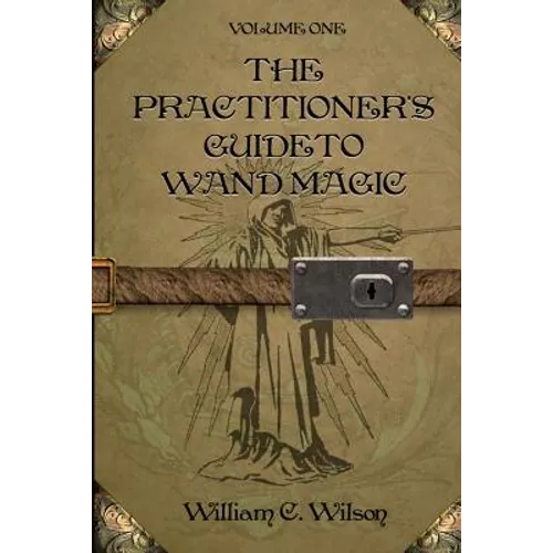 The Practitioner's Guide to Wand Magic - Paperback | Books | Wiccan Center