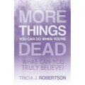 More Things you Can do When You're Dead: What Can You Truly Believe? - Paperback | Books | Wiccan Center
