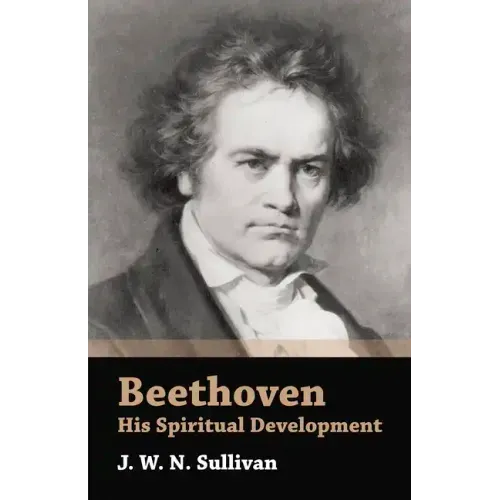 Beethoven - His Spiritual Development - Hardcover | Books | Wiccan Center