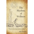 The Rhythms of Wellness: Follow the wisdom of the ancient sages and align with Nature's cycles for greater health and wellbeing. - Paperback | Books | Wiccan Center