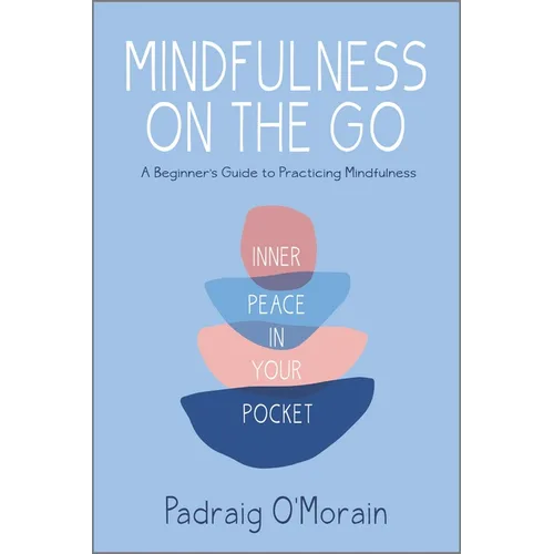 Mindfulness on the Go: Inner Peace in Your Pocket - Paperback | Books | Wiccan Center