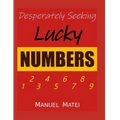Desperately Seeking Lucky Numbers - Paperback