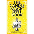 The Candle Magic Spell Book: A Beginner's Guide to Spells to Improve Your Life - Hardcover | Books | Wiccan Center