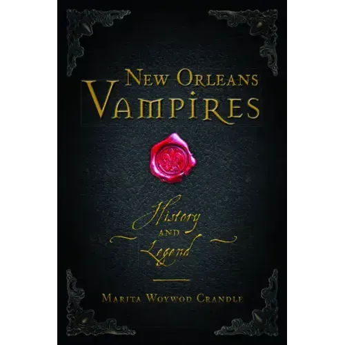 New Orleans Vampires: History and Legend - Paperback | Books | Wiccan Center