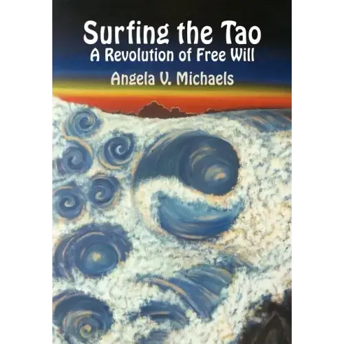 Surfing the Tao: A Revolution of Free Will - Hardcover | Books | Wiccan Center