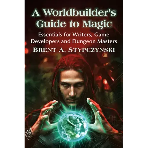 A Worldbuilder's Guide to Magic: Essentials for Writers, Game Developers and Dungeon Masters - Paperback | Books | Wiccan Center