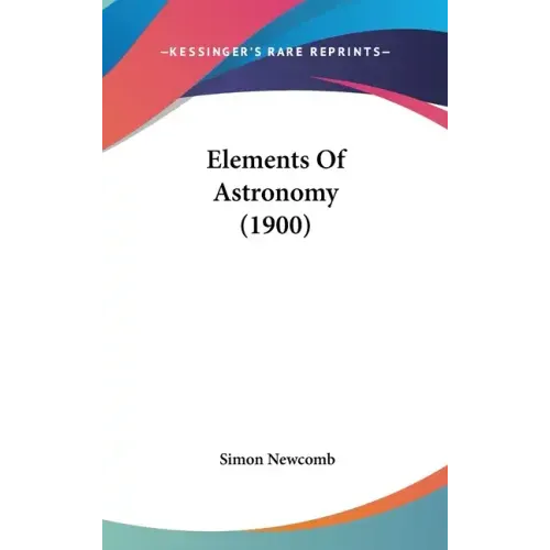 Elements Of Astronomy (1900) - Hardcover | Books | Wiccan Center