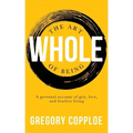 The Art of Being Whole: A personal account of grit, love, and fearless living - Paperback | Books | Wiccan Center