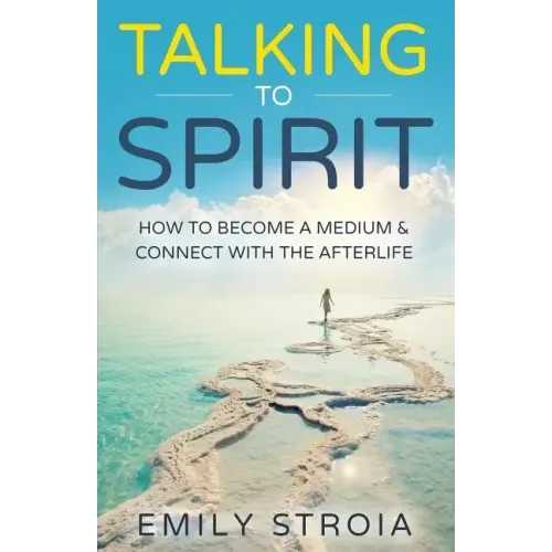 Talking to Spirit: How to Become a Medium & Connect with the Afterlife - Paperback | Books | Wiccan Center