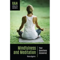 Mindfulness and Meditation: Your Questions Answered