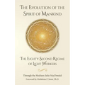 The Evolution of the Spirit of Mankind: The Eighty-Second Regime of Light Workers - Paperback | Books | Wiccan Center