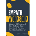 Empath Workbook: Discover 50 Successful Tips To Boost your Emotional, Physical And Spiritual Energy - Paperback | Books | Wiccan Center
