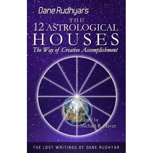 The Twelve Astrological Houses: The Way of Creative Accomplishment - Paperback | Books | Wiccan Center