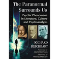 The Paranormal Surrounds Us: Psychic Phenomena in Literature, Culture and Psychoanalysis - Paperback | Books | Wiccan Center