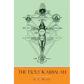 The Holy Kabbalah - Paperback