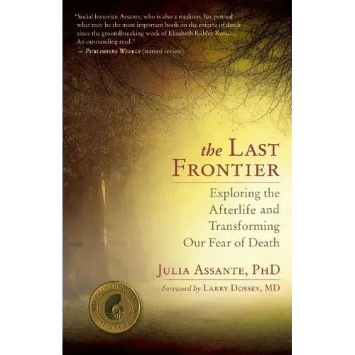 The Last Frontier: Exploring the Afterlife and Transforming Our Fear of Death - Paperback | Books | Wiccan Center