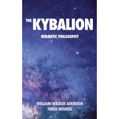 The Kybalion: Hermetic philosophy - Hardcover | Books | Wiccan Center