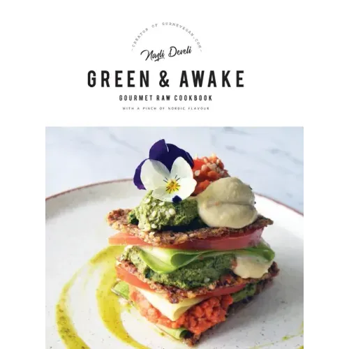 Green and Awake Gourmet Raw: 140 Vibrant Living Food Recipes (Expanded & Revised New Edition) - Hardcover | Books | Wiccan Center