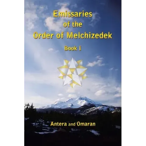 Emissaries of the Order of Melchizedek: Book I - Paperback | Books | Wiccan Center
