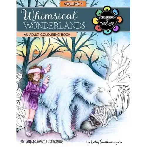 Whimsical Wonderlands Adult Colouring Book: Fairies, Unicorns, Mermaids, Animals and more - a touch of fantasy for all skill levels. - Paperback
