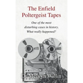 The Enfield Poltergeist Tapes: One of the most disturbing cases in history. What really happened? - Paperback | Books | Wiccan Center