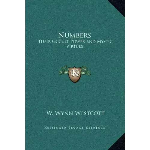 Numbers: Their Occult Power and Mystic Virtues - Hardcover