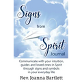 Signs from Spirit Journal: Communicate with your intuition, guides and loved ones in Spirit through signs and symbols in your everyday life - Paperback | Books | Wiccan Center