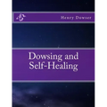 Dowsing and Self-Healing - Paperback