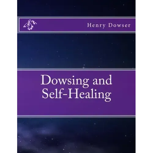 Dowsing and Self-Healing - Paperback