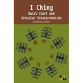 I Ching: Natal Chart and Oracular Interpretation - Paperback | Books | Wiccan Center