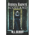 Hidden Haunts: Scotland - Paperback | Books | Wiccan Center