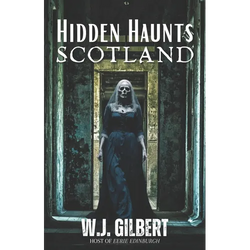 Hidden Haunts: Scotland - Paperback | Books | Wiccan Center