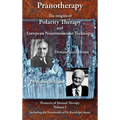 Pranotherapy - The Origins of Polarity Therapy and European Neuromuscular Technique - Hardcover | Books | Wiccan Center