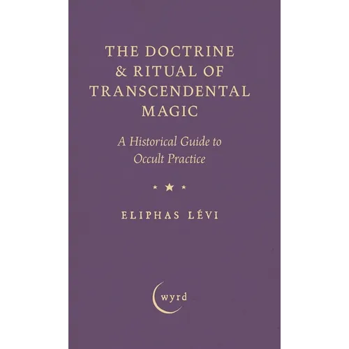 The Doctrine & Ritual of Transcendental Magic: A Historical Guide to Occult Practice - Hardcover | Books | Wiccan Center