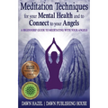 Meditation Techniques for your Mental Health and to Connect to your Angels: A Beginners Guide to Meditation With Your Angels - Paperback | Books | Wiccan Center