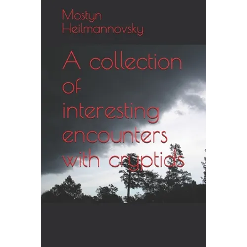 A collection of interesting encounters with cryptids - Paperback | Books | Wiccan Center