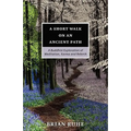 A Short Walk On An Ancient Path - A Buddhist Exploration of Meditation, Karma and Rebirth - Paperback | Books | Wiccan Center