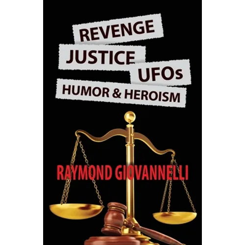 Revenge, Justice, UFOs, Humor & Heroism - Paperback | Books | Wiccan Center