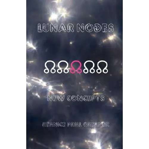 Lunar Nodes: New Concepts - Paperback | Books | Wiccan Center