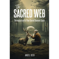 The Sacred Web: The Magical Craft of Your Sacred Shamanic Space - Paperback