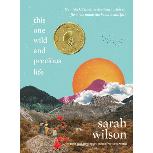 This One Wild and Precious Life: The Path Back to Connection in a Fractured World - Hardcover | Books | Wiccan Center