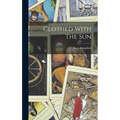 Clothed With The Sun - Hardcover | Books | Wiccan Center